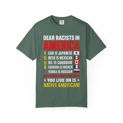 Dear Racists in America Anti-Racism Comfort Colors Tee