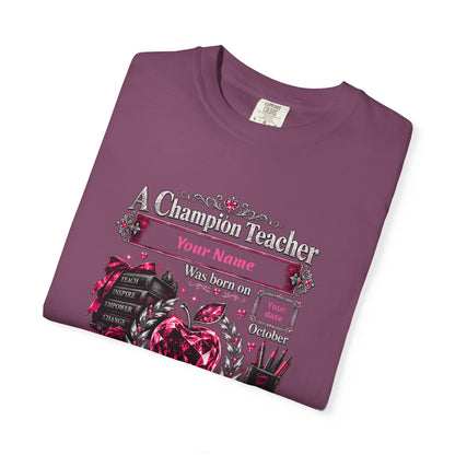 Personalized Champion Teacher October Birthday Comfort Colors Tee