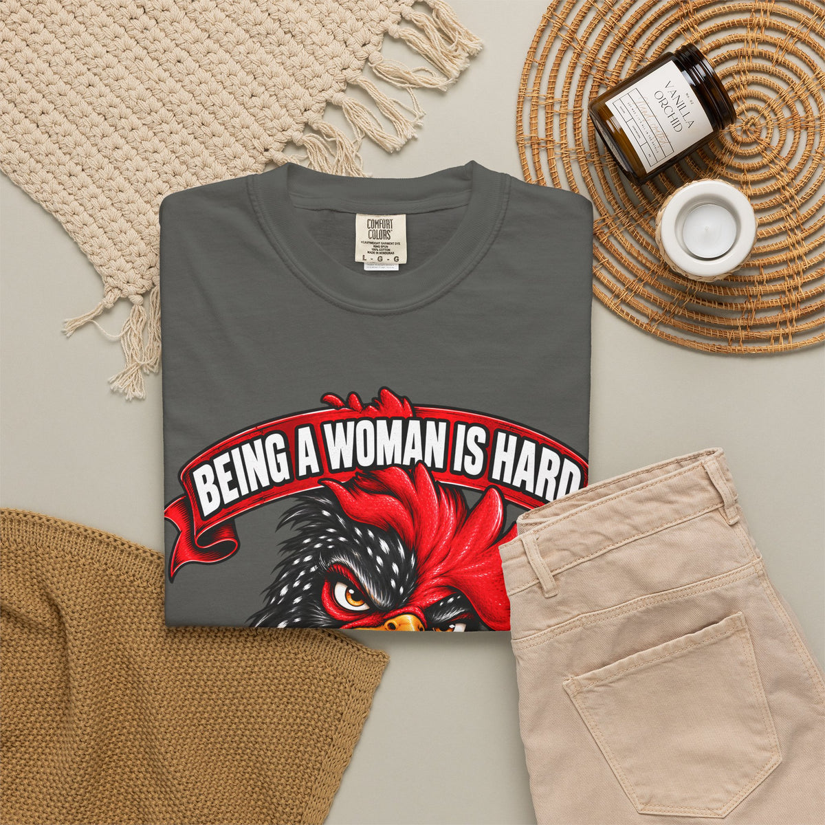 Being a Woman Is Hard Funny Comfort Colors T-Shirt