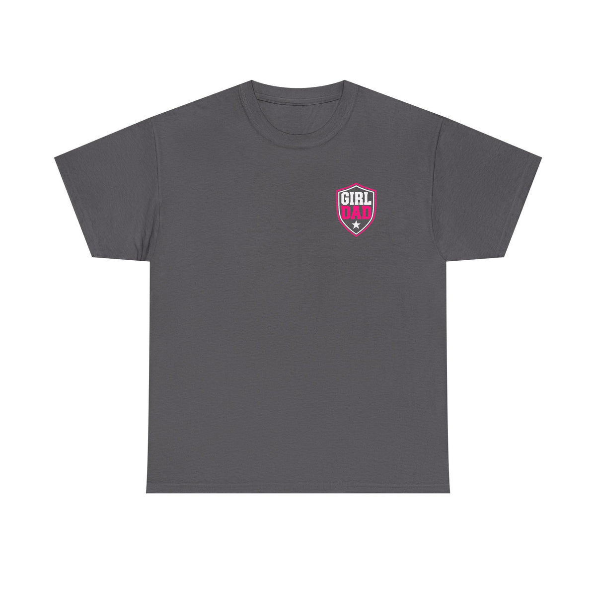 Girl Dad I Raise Strong Girls Graphic Tee