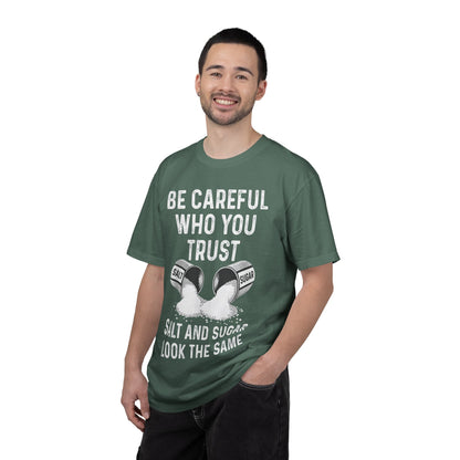 Be Careful Who You Trust Salt & Sugar Comfort Colors Tee