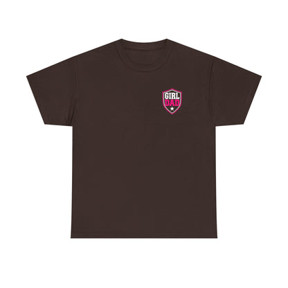 Girl Dad I Raise Strong Girls Graphic Tee