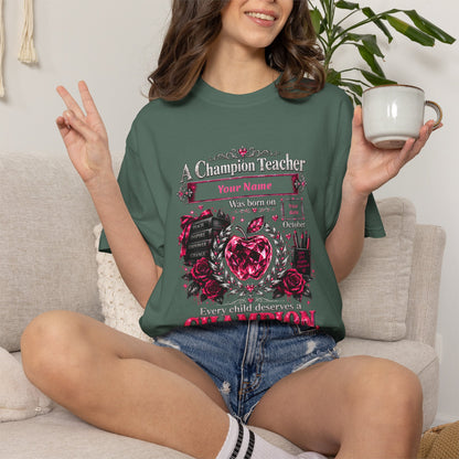 Personalized Champion Teacher October Birthday Comfort Colors Tee