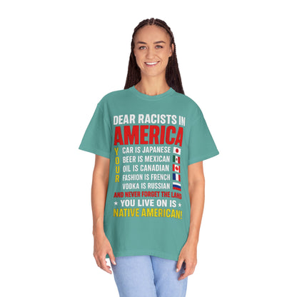 Dear Racists in America Anti-Racism Comfort Colors Tee