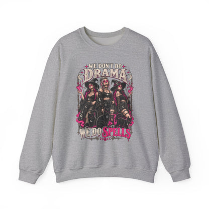 We Don't Do Drama We Do Spells Witch Gildan 18000 Sweatshirt
