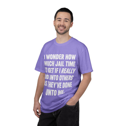 Do Unto Others Jail Time Humor Comfort Colors T-Shirt