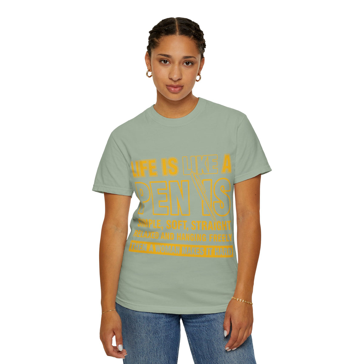 Life Is Like a Penis Adult Humor Comfort Colors T-Shirt