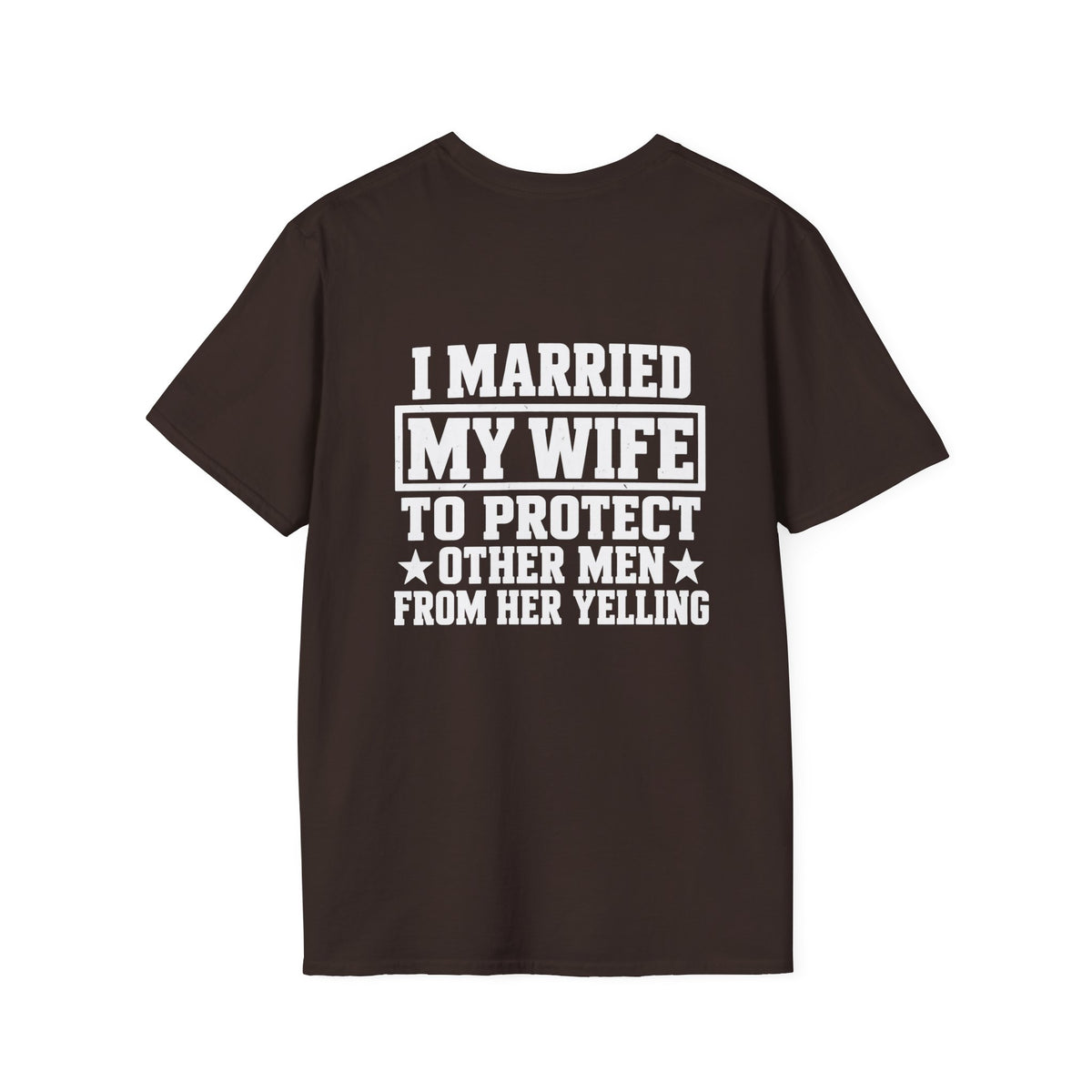 I Married My Wife To Protect Other Men Shirt – Funny Husband Marriage Humor Tee