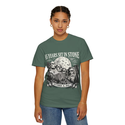 85 Years Set in Stone Mount Rushmore Comfort Colors Tee