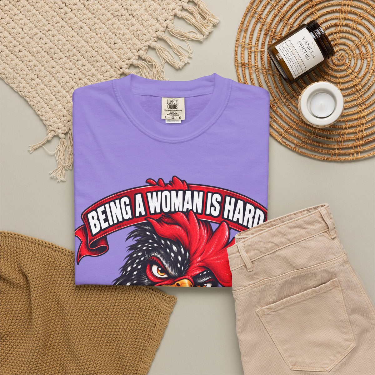Being a Woman Is Hard Funny Comfort Colors T-Shirt