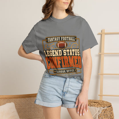 Fantasy Football Legend Status Confirmed Comfort Colors Tee