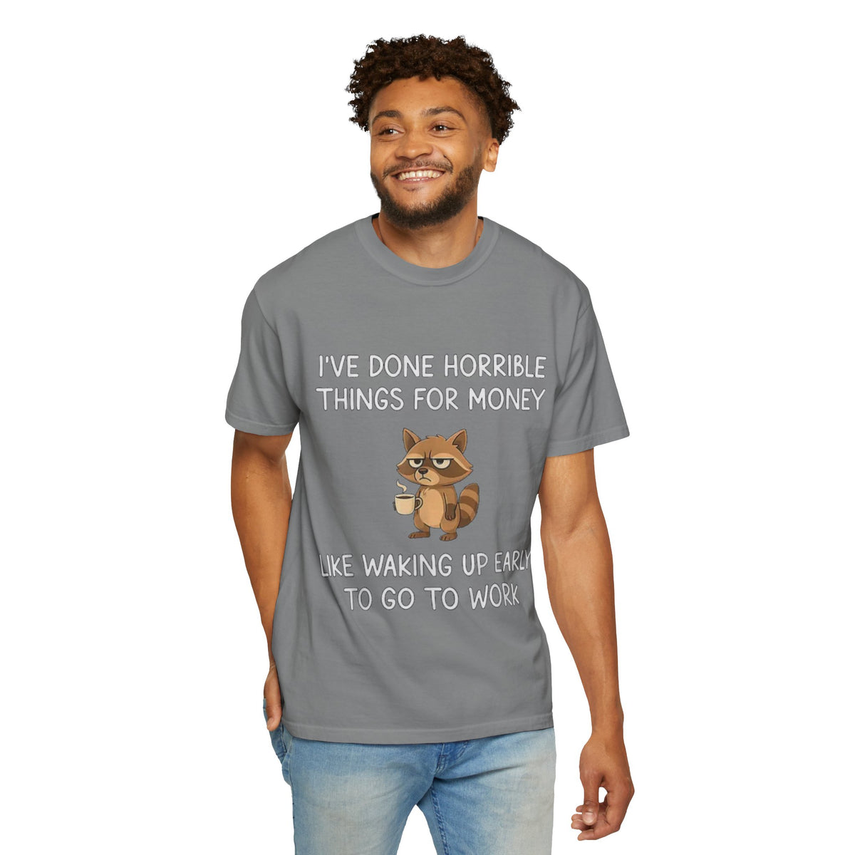 I've Done Horrible Things for Money Funny Raccoon Tee