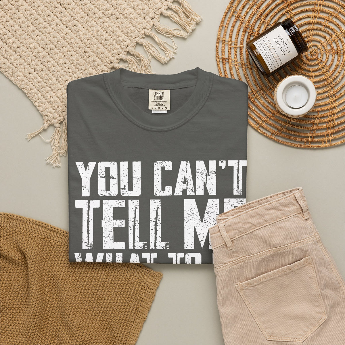 You Can't Tell Me What to Do Not My Daughter Comfort Colors Tee