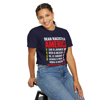 Dear Racists in America Anti-Racism Comfort Colors Tee