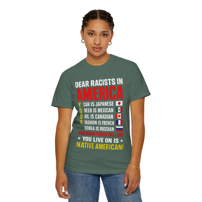 Dear Racists in America Anti-Racism Comfort Colors Tee