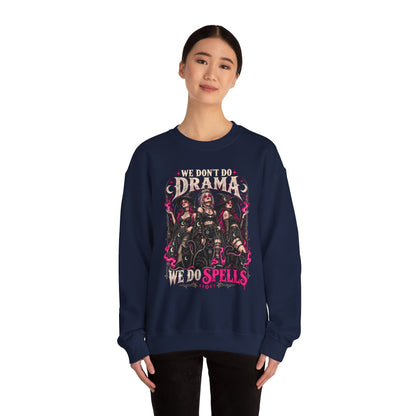 We Don't Do Drama We Do Spells Witch Gildan 18000 Sweatshirt