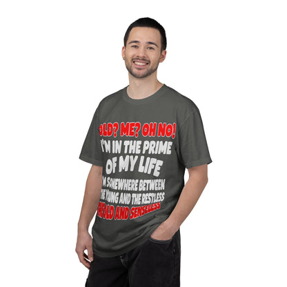 Old? Me? Oh No! Prime of My Life Comfort Colors Tee