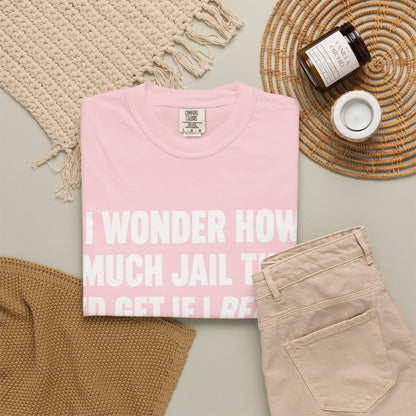 Do Unto Others Jail Time Humor Comfort Colors T-Shirt