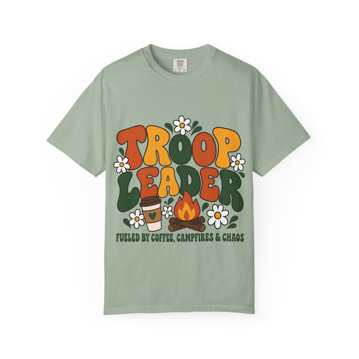 Troop Leader Coffee Campfires Chaos Comfort Colors Tee