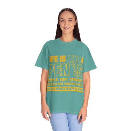 Life Is Like a Penis Adult Humor Comfort Colors T-Shirt
