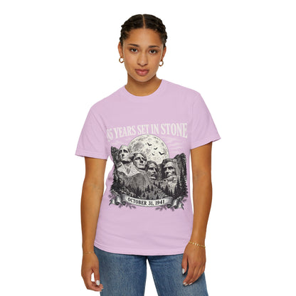 85 Years Set in Stone Mount Rushmore Comfort Colors Tee