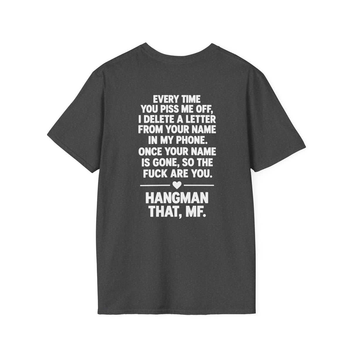 Hangman That Me Funny Shirt – Sarcastic Adult Humor Back Print Tee