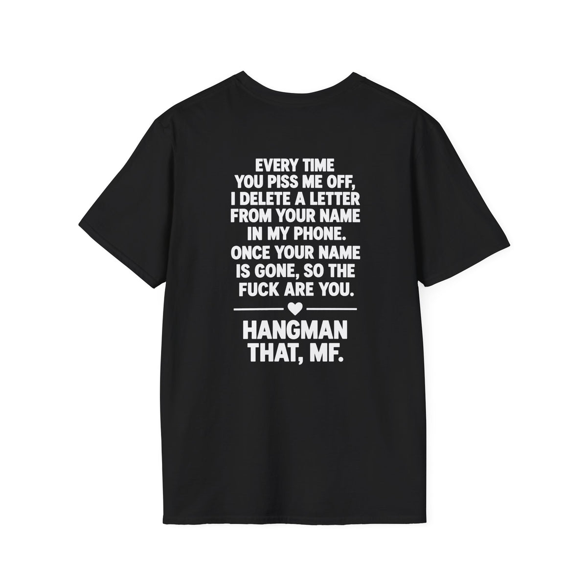 Hangman That Me Funny Shirt – Sarcastic Adult Humor Back Print Tee