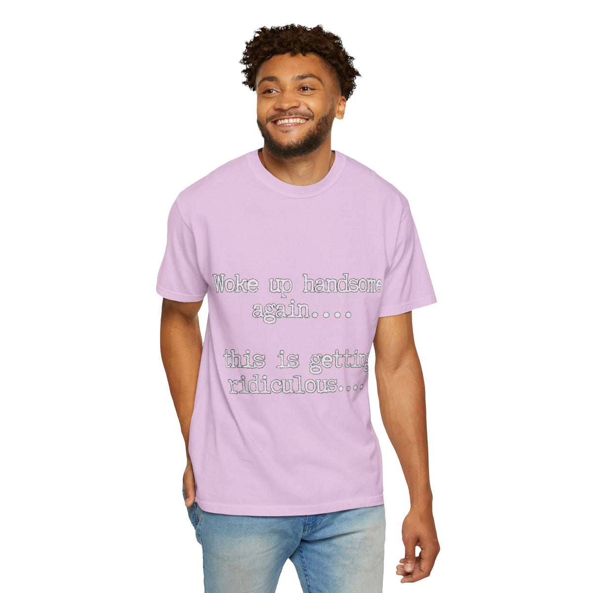 Woke Up Handsome Again Funny Comfort Colors T-Shirt