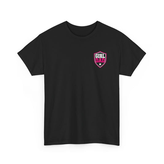 Girl Dad I Raise Strong Girls Graphic Tee