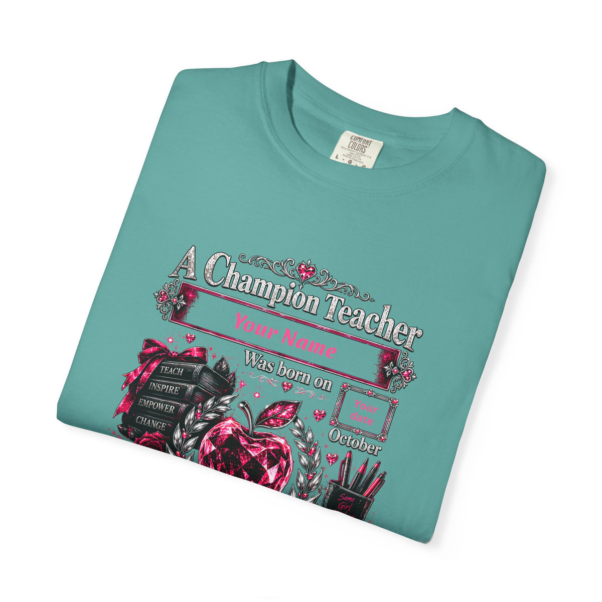 Personalized Champion Teacher October Birthday Comfort Colors Tee