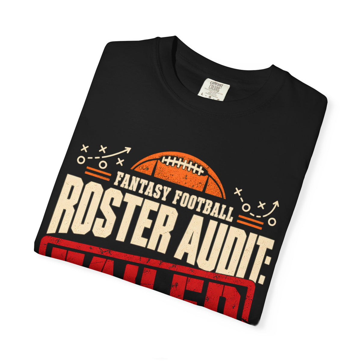 Fantasy Football Roster Audit Failed 2026 Comfort Colors Tee