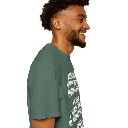 Arguing With Me Is Pointless Funny Comfort Colors Tee