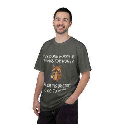I've Done Horrible Things for Money Funny Raccoon Tee
