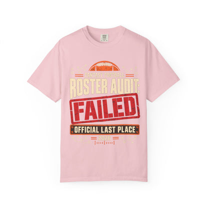 Fantasy Football Roster Audit Failed 2026 Comfort Colors Tee