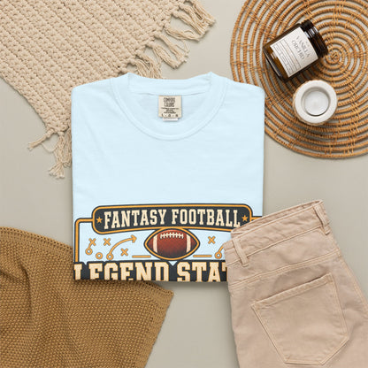 Fantasy Football Legend Status Confirmed Comfort Colors Tee