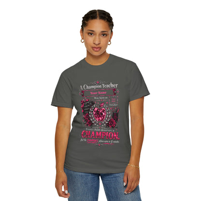 Personalized Champion Teacher October Birthday Comfort Colors Tee