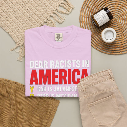 Dear Racists in America Anti-Racism Comfort Colors Tee
