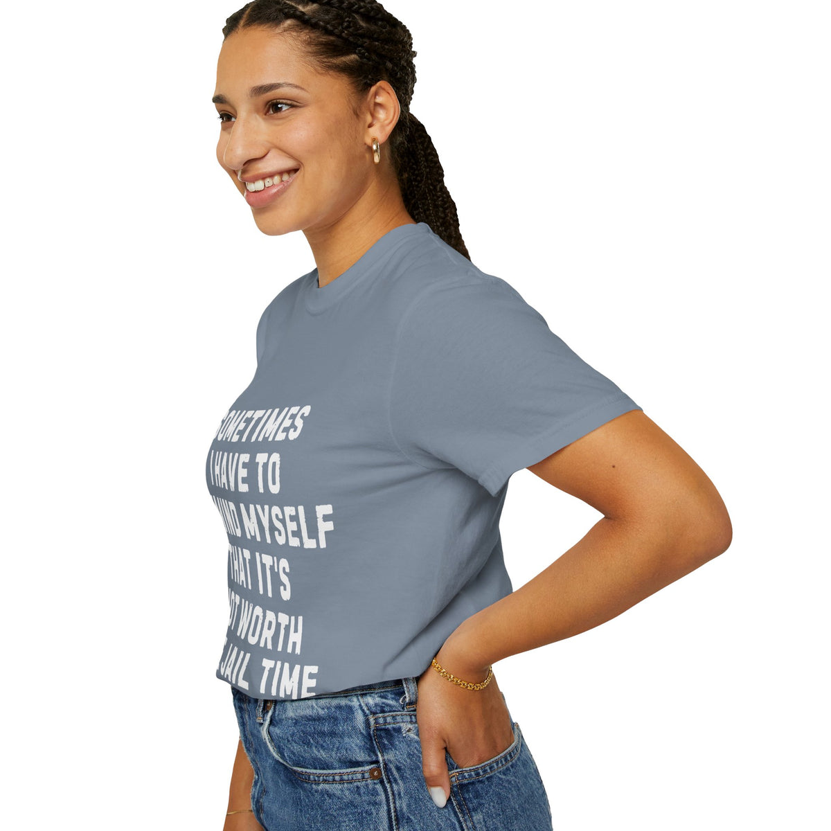 Not Worth the Jail Time Funny Comfort Colors T-Shirt