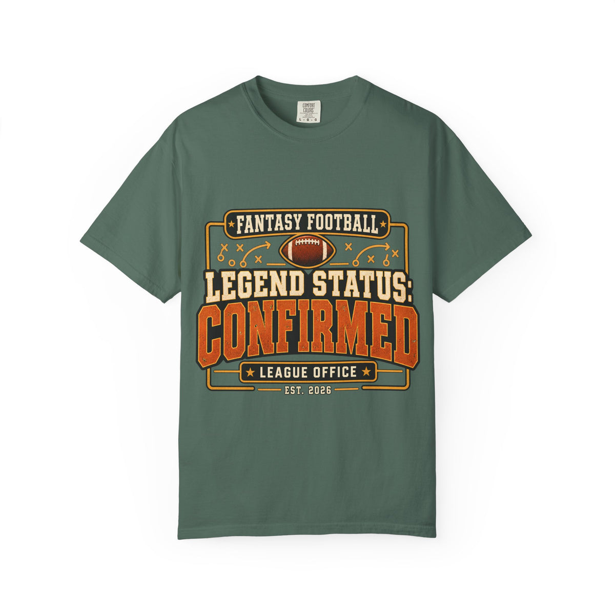 Fantasy Football Legend Status Confirmed Comfort Colors Tee