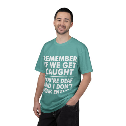 If We Get Caught Funny Quote Comfort Colors T-Shirt