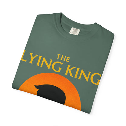 The Lying King Political Satire Comfort Colors T-Shirt