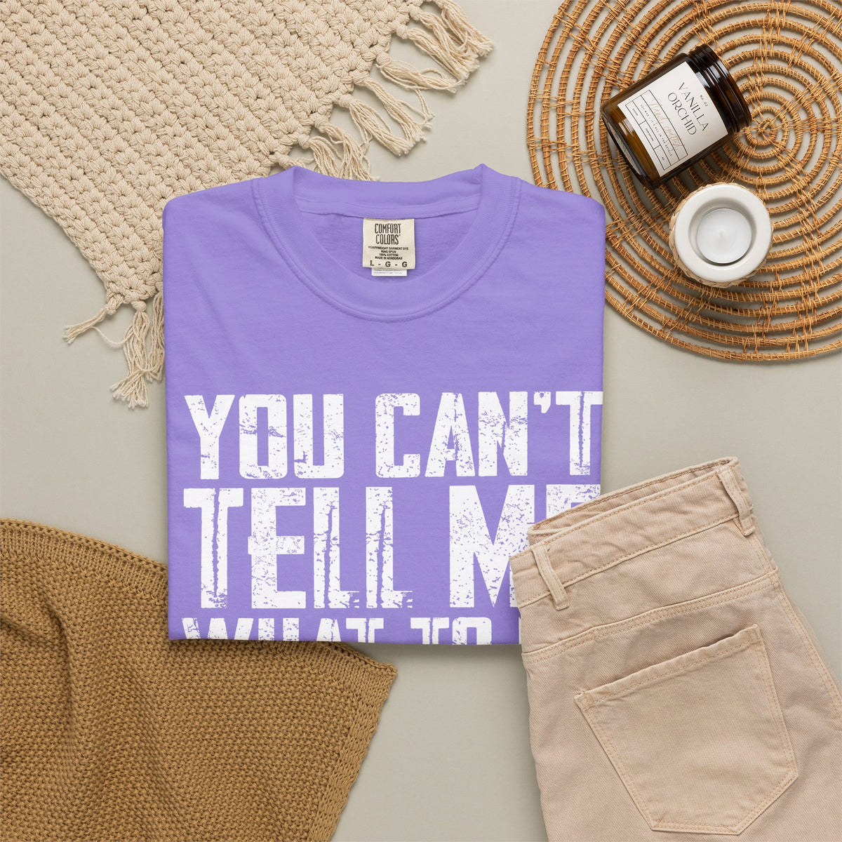 You Can't Tell Me What to Do Not My Daughter Comfort Colors Tee
