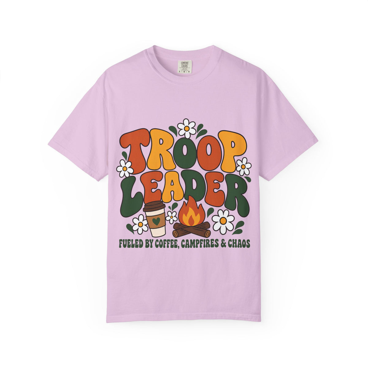 Troop Leader Coffee Campfires Chaos Comfort Colors Tee