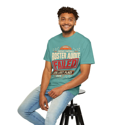 Fantasy Football Roster Audit Failed 2026 Comfort Colors Tee