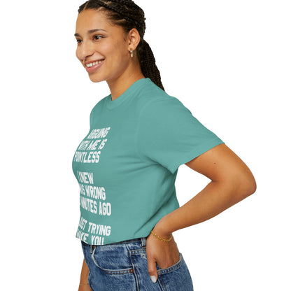 Arguing With Me Is Pointless Funny Comfort Colors Tee
