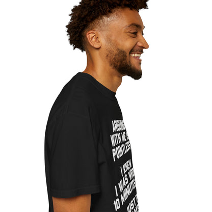 Arguing With Me Is Pointless Funny Comfort Colors Tee