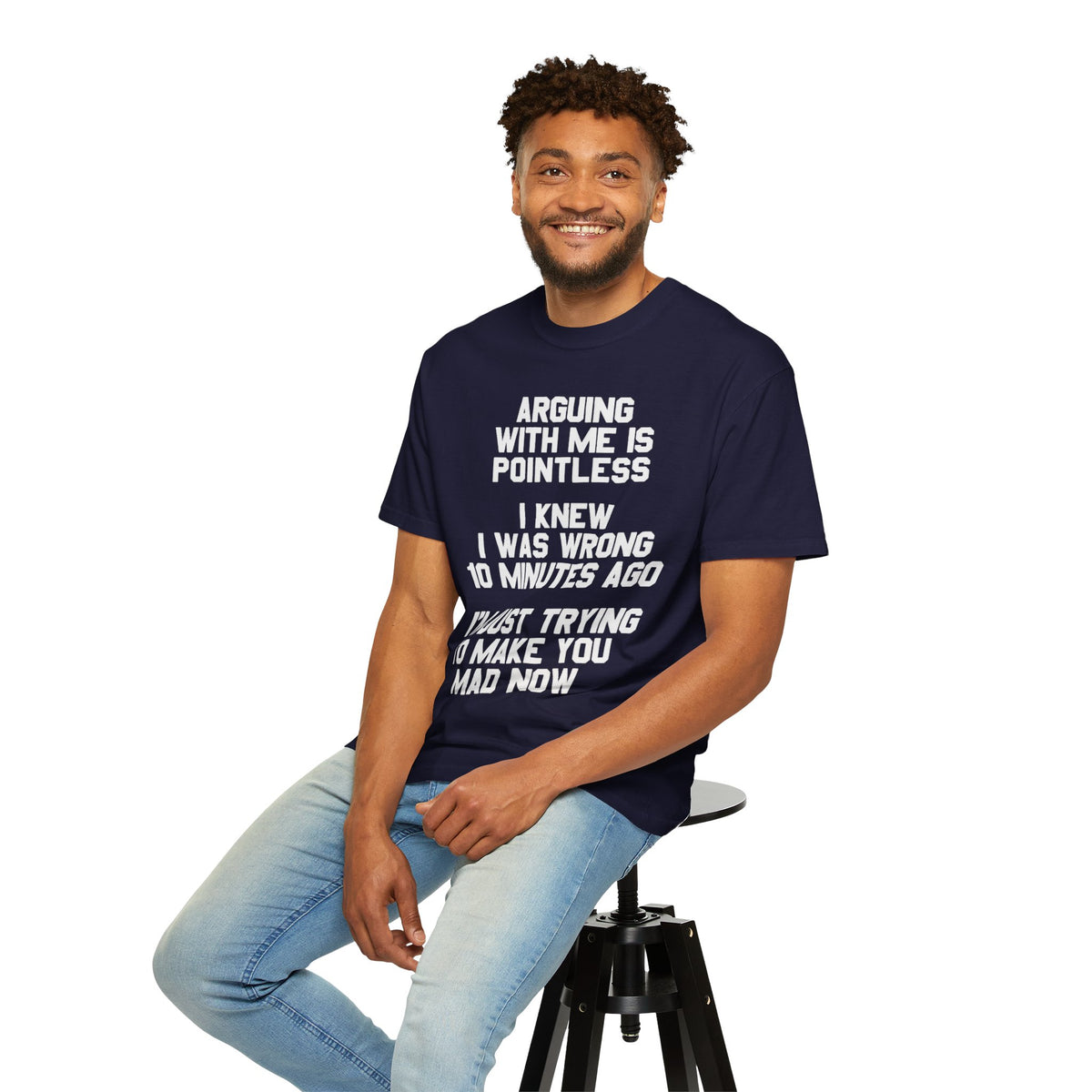 Arguing With Me Is Pointless Funny Comfort Colors Tee
