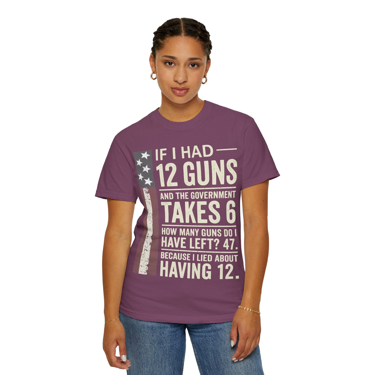 If I Had 12 Guns Funny Gun Math Comfort Colors T-Shirt