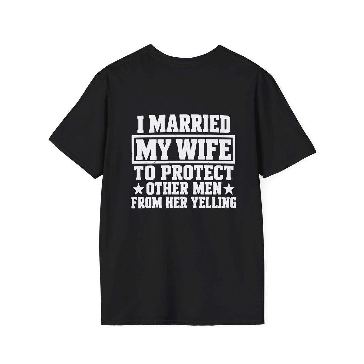 I Married My Wife To Protect Other Men Shirt – Funny Husband Marriage Humor Tee