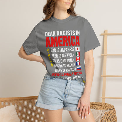 Dear Racists in America Anti-Racism Comfort Colors Tee